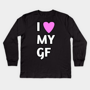 I love my gf Kids Long Sleeve T-Shirt